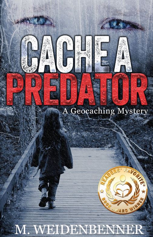 Cache a Predator is a geocaching thriller about a father’s love, justice, and the unhinged game of hide-the-cache .